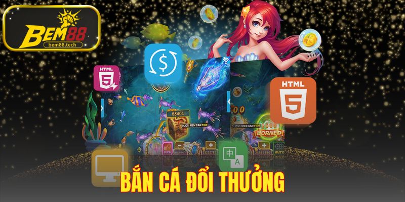 Bắn Cá Đổi Thưởng