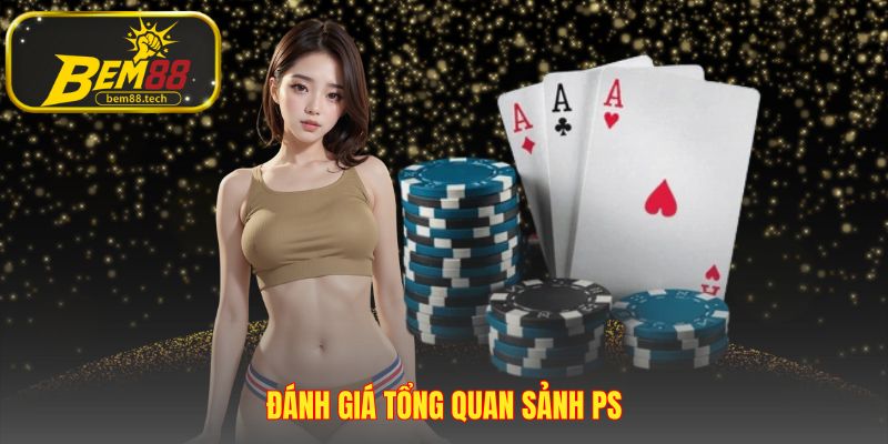 Đánh giá sảnh PS phân tích các yếu tố quyết định trải nghiệm