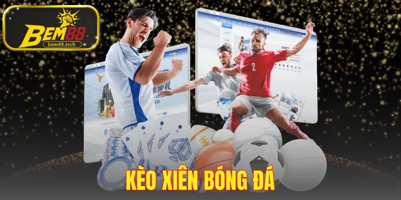 Kèo Xiên Bóng Đá