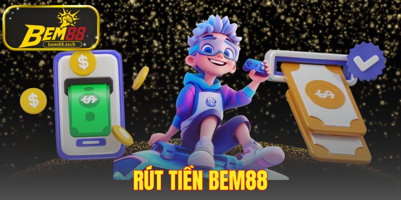 Rút Tiền BEM88