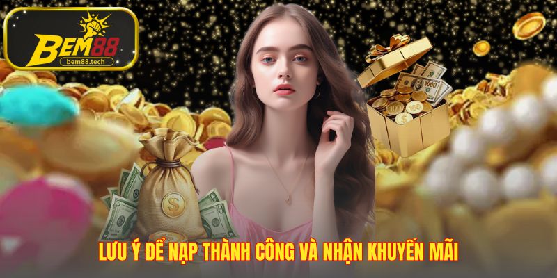 Quy tắc nạp tiền BEM88 suôn sẻ và săn thêm khuyến mãi