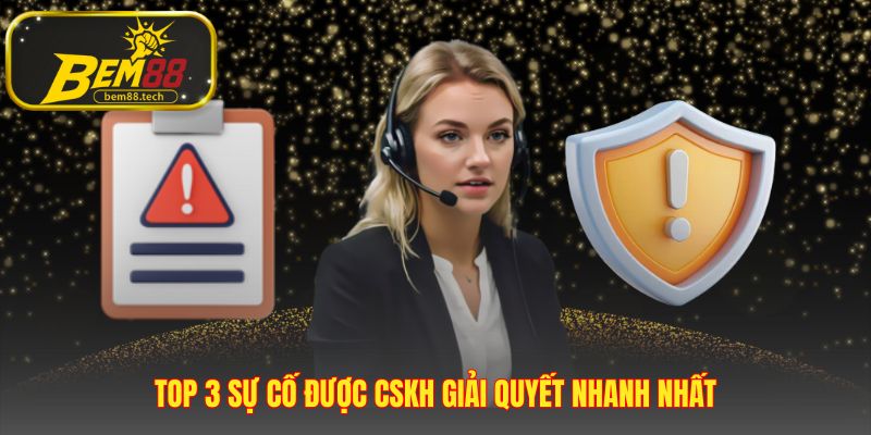 CSKH giải quyết hiệu quả các sự cố giao dịch và tài khoản